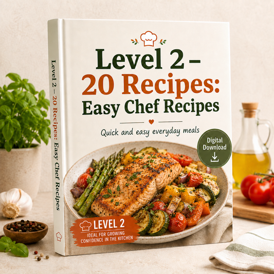 Level 2 – 20 Recipes: Quick & Easy Favorites