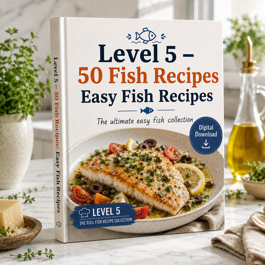 Level 5 – 50 Fish Recipes: Easy Fish Recipes
